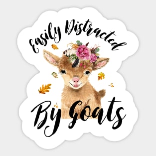 Easily Distracted By Goats Funny Farm Girl Gifts Sticker